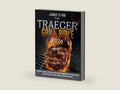The Traeger Grill Bible: 2000 Days of Smoke & Delicious Traeger Recipes for Beginners and Advanced Users | Become the Undisputed Grill Master of Your Neighborhood by James Stone | barcode:9798366039185 | source:'9798366039185-right-three-quarter.jpg