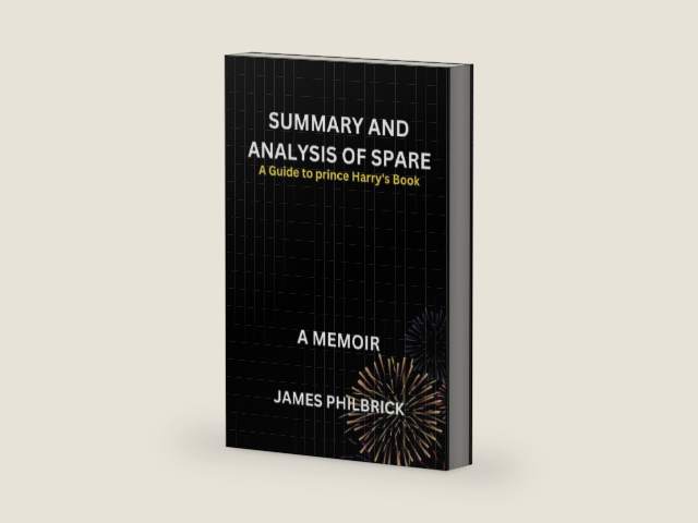 SUMMARY AND ANALYSIS OF Prince Harry's Book SPARE: A MEMOIR by JAMES PHILBRICK | barcode:9798373956017 | source:'9798373956017-right-three-quarter.jpg