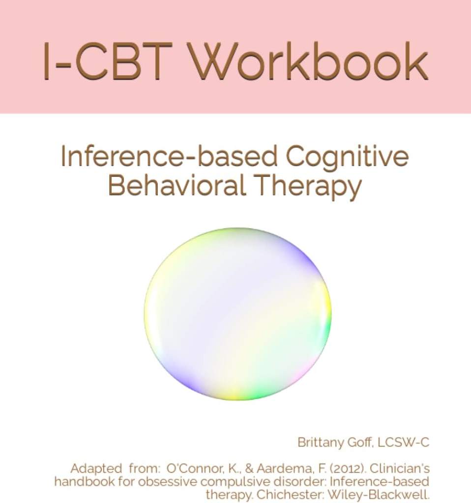 I-CBT Workbook: Inference-based Cognitive Behavioral Therapy by Brittany Goff | barcode:9798375669205 | source:'9798375669205.jpg