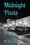 Midnight Pixels by M Storms | barcode:9798377487340 | source:'9798377487340.jpg