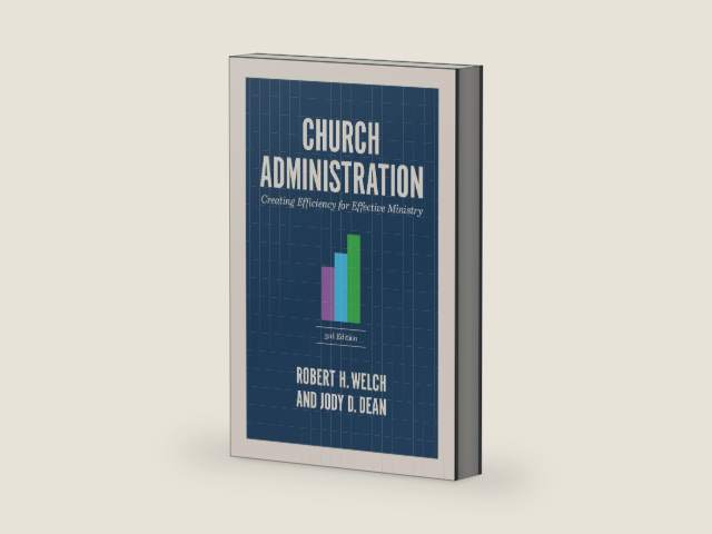 Church Administration, 3rd Edition: Creating Efficiency for Effective Ministry by Robert H. Welch | barcode:9798384506966 | source:'9798384506966-right-three-quarter.jpg