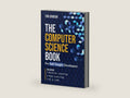 The Computer Science Book: For self-taught developers by Thomas Johnson | barcode:9798390289273 | source:'9798390289273-right-three-quarter.jpg