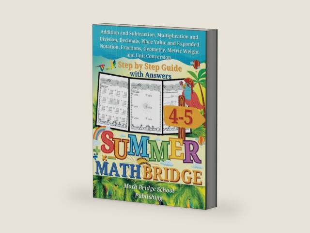 The Summer Math Bridge: A workbook for Grades 4 to 5: Addition, Subtraction, Multiplication, Division, Decimals, Place Value, Expanded Notation, ... Guide with Examples, Answers Key Included by Math Bridge School Publishing | barcode:9798393056018 | source:'9798393056018-right-three-quarter.jpg