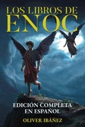 Los Libros de Enoc: Edición Completa en Español: Nueva Traducción con Anotaciones y Comentarios sobre los Ángeles Caídos, los Gigantes, los Cielos y la Creación (Spanish Edition) by Oliver Ibáñez | barcode:9798394070846 | source:'9798394070846.jpg