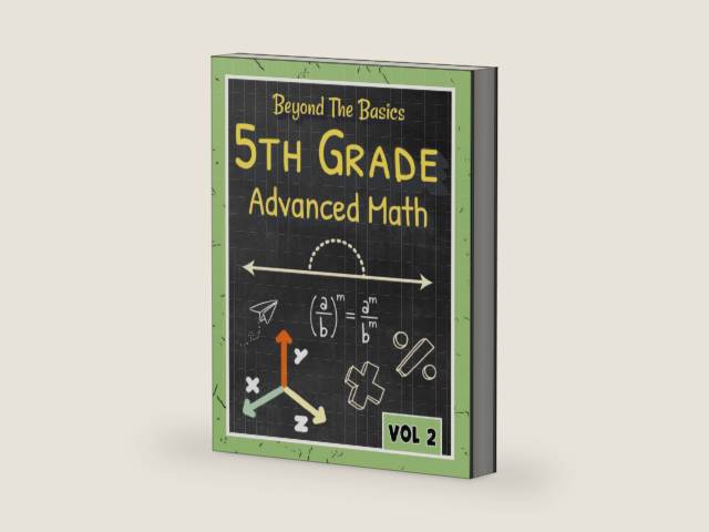 Beyond the Basics - 5th Grade Advanced Math Workbook Vol 2.: Fractions and decimal problems, Homeschool curriculum 5th grade, 5th grade math review, ... Summer Workbook Series: Pre-K to Grade 5) by DigiDiscover Press | barcode:9798396091306 | source:'9798396091306-right-three-quarter.jpg