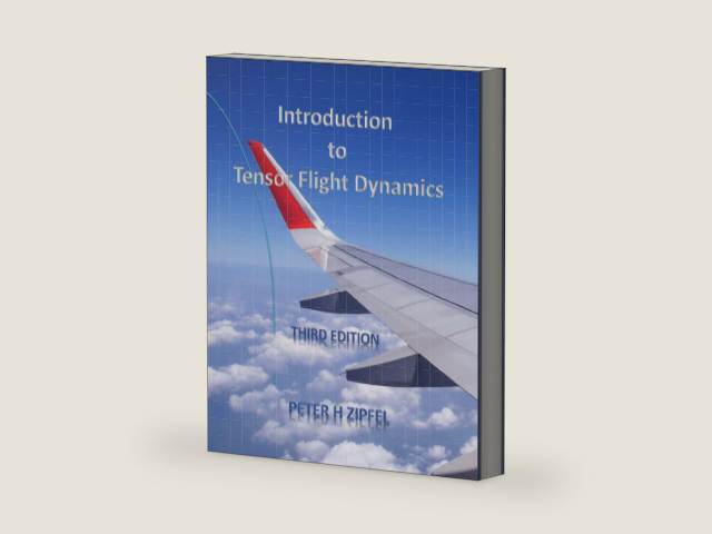 Introduction to Tensor Flight Dynamics by Dr Peter H Zipfel | barcode:9798396149229 | source:'9798396149229-right-three-quarter.jpg