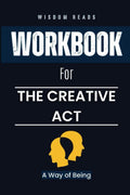 Workbook For The Creative Act: A Way of Being - An Implementation Guide to Rick Rubin’s Book by Wisdom Reads | barcode:9798397067324 | source:'9798397067324.jpg