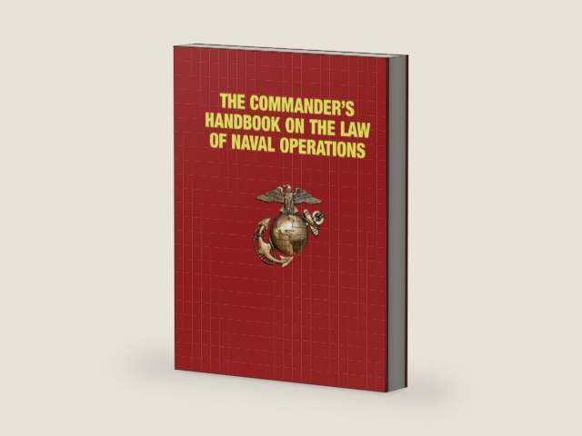 The Commander’s Handbook on the Law of Naval Operations: MCTP 11-10B/ NWP 1-14M/ COMDTPUB P5800.7A March 2022 by Department of the Navy | barcode:9798399552118 | source:'9798399552118-right-three-quarter.jpg