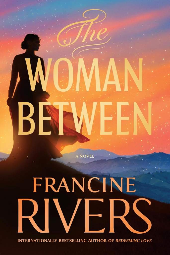 The Woman Between: A Novel by Francine Rivers | barcode:9798400501531 | source:'9798400501531.jpg