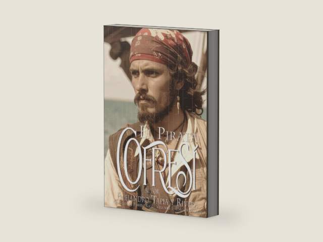 El Pirata Cofresí: Edición De Lujo (Spanish Edition) by Alejandro Tapia y Rivera | barcode:9798411830934 | source:'9798411830934-right-three-quarter.jpg
