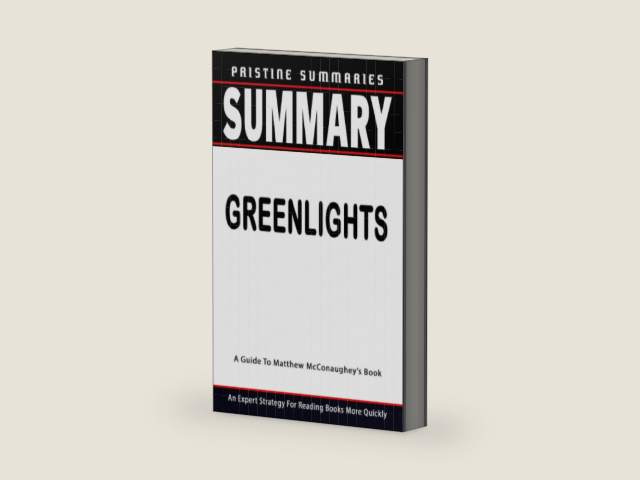 SUMMARY OF GREENLIGHTS: By Matthew McConaughey - An Expert Strategy For Reading Books More Quickly by Pristine Summaries | barcode:9798430101480 | source:'9798430101480-right-three-quarter.jpg