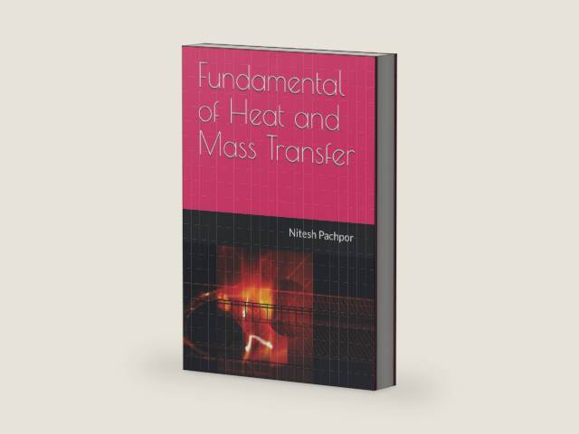 Fundamental of Heat and Mass Transfer by Nitesh Pachpor | barcode:9798453150113 | source:'9798453150113-right-three-quarter.jpg