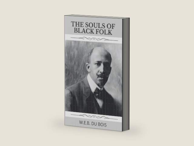 The Souls of Black Folk: 1903 Classic by W. E.B. Du Bois | barcode:9798489993159 | source:'9798489993159-right-three-quarter.jpg