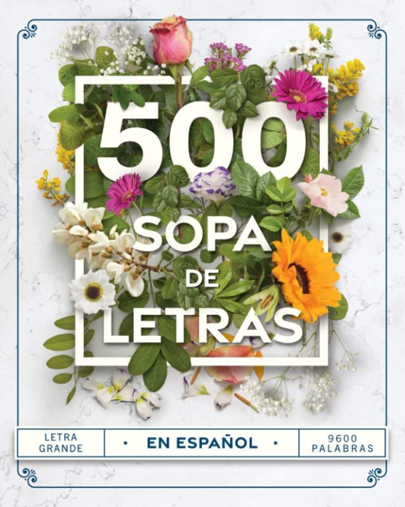 Sopa de Letras en Español 500: Busca Palabras Letra Grande para Adultos - Word Searches in Spanish (Spanish Edition) by Sofia James de la Vega | barcode:9798500306067 | source:'9798500306067.jpg