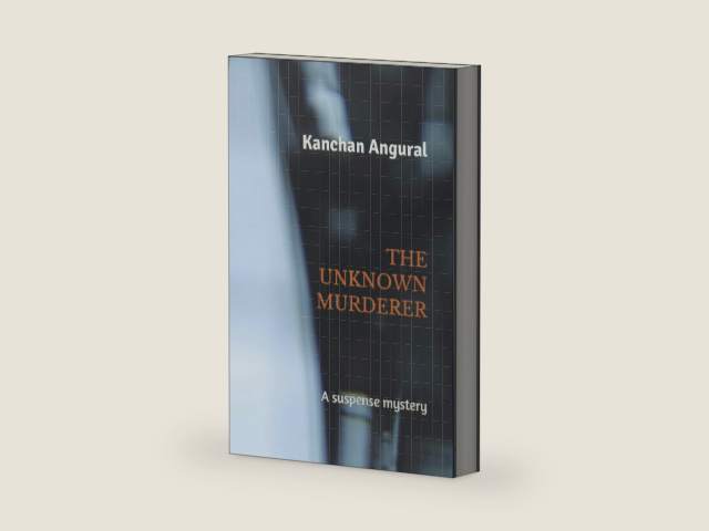 THE UNKNOWN MURDERER: The suspense Mystery Story with full of twists and turns by KANCHAN ANGURAL | barcode:9798519859189 | source:'9798519859189-right-three-quarter.jpg