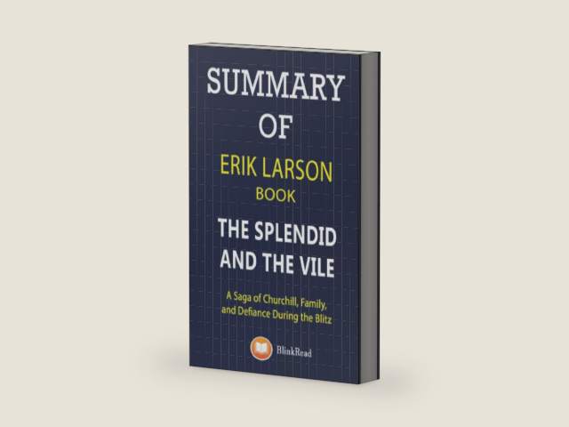 SUMMARY of Erik Larson Book; The Splendid and the Vile: A Saga of Churchill, Family, and Defiance During the Blitz by BlinkRead | barcode:9798553865214 | source:'9798553865214-right-three-quarter.jpg