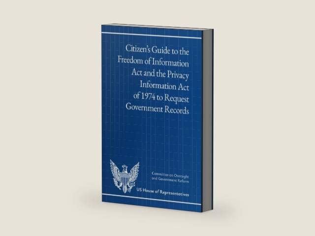 Citizen’s Guide to the Freedom of Information Act and the Privacy Information Act of 1974 to Request Government Records by US House of Representatives Committee on Oversight and Government Reform | barcode:9798582487531 | source:'9798582487531-right-three-quarter.jpg