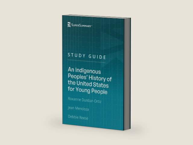 Study Guide: An Indigenous Peoples’ History of the United States for Young People by Roxanne Dunbar-Ortiz, Jean Mendoza, and Debbie Reese (SuperSummary) by SuperSummary | barcode:9798596072792 | source:'9798596072792-right-three-quarter.jpg