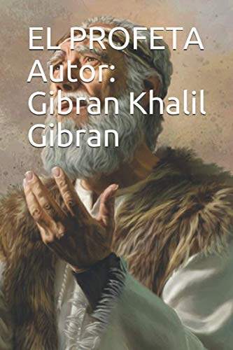 EL PROFETA Autor: Gibran Khalil Gibran (Spanish Edition) by Gibran Khalil Gibran | barcode:9798612327103 | source:'9798612327103.jpg