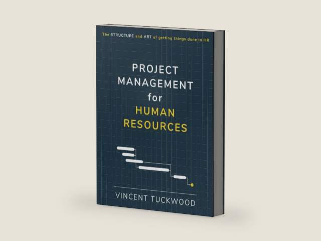 Project Management For Human Resources: The structure and art of getting things done in HR (Improving HR by View Beyond LLC) by Vincent Tuckwood | barcode:9798641101897 | source:'9798641101897-right-three-quarter.jpg