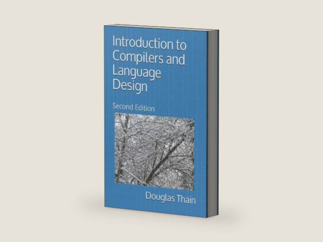 Introduction to Compilers and Language Design: Second Edition by Douglas Thain | barcode:9798655180260 | source:'9798655180260-right-three-quarter.jpg