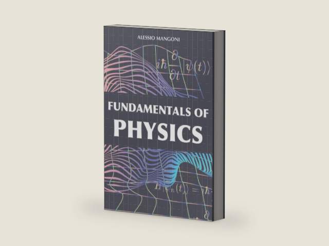 Fundamentals of physics by Alessio Mangoni | barcode:9798655711945 | source:'9798655711945-right-three-quarter.jpg