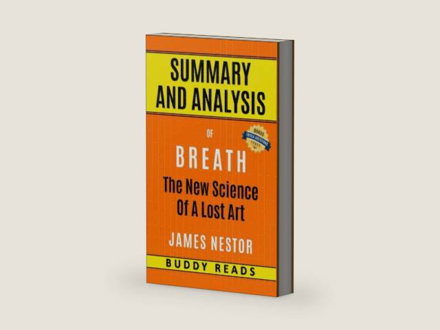 Summary and Analysis of Breath: The New Science of a Lost Art by James Nestor by Buddy Reads | barcode:9798663537322 | source:'9798663537322-right-three-quarter.jpg