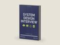 System Design Interview – An insider's guide by Alex Xu | barcode:9798664653403 | source:'9798664653403-right-three-quarter.jpg