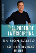 EL PODER DE LA DISCIPLINA: El Hábito que Cambiará tu Vida (Serie Disciplina) (Spanish Edition) by Raimon Samsó | barcode:9798713301545 | source:'9798713301545.jpg