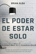 EL PODER DE ESTAR SOLO (Abrazando mi Soledad) (Spanish Edition) by Brian Alba | barcode:9798724515283 | source:'9798724515283.jpg