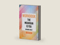 Workbook: The Mountain Is You by Brianna Wiest (PeakBookz) by PeakBookz | barcode:9798766078050 | source:'9798766078050-right-three-quarter.jpg