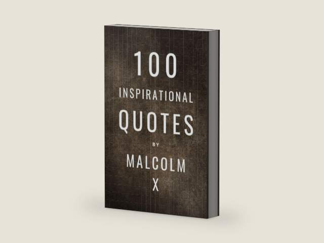 100 Inspirational Quotes By Malcolm X: A Boost Of Inspiration From The Human Rights Activist by David Smith | barcode:9798775798024 | source:'9798775798024-right-three-quarter.jpg