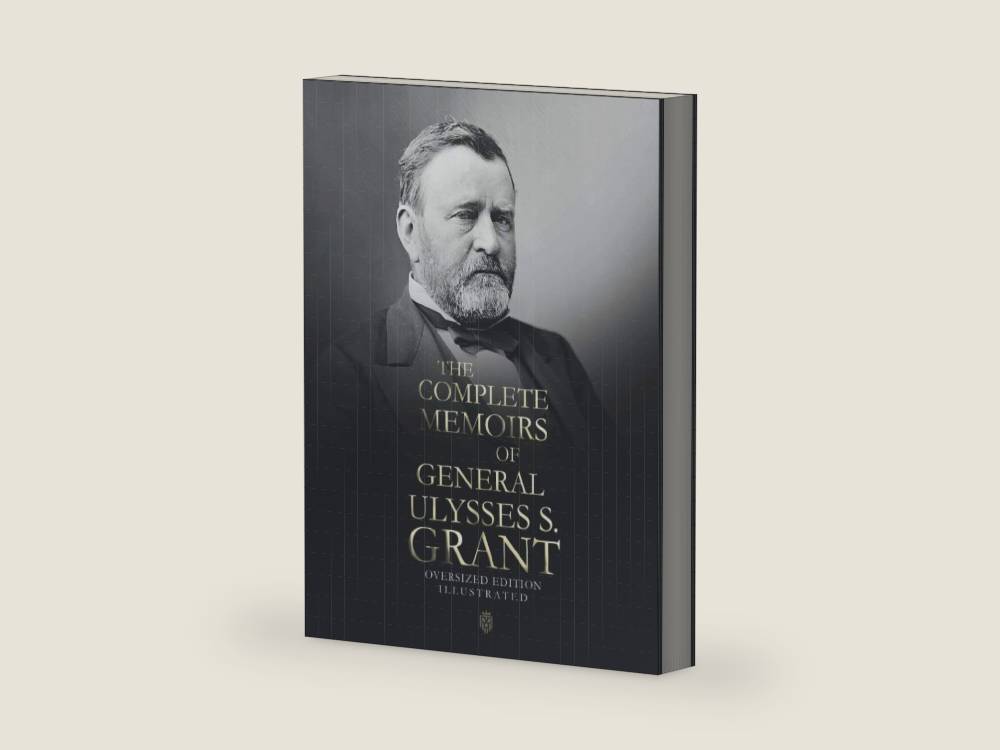 The Complete Memoirs Of General Ulysses S. Grant | Oversized Edition | Illustrated by Ulysses S. Grant | barcode:9798788780030 | source:'9798788780030-right-three-quarter.jpg