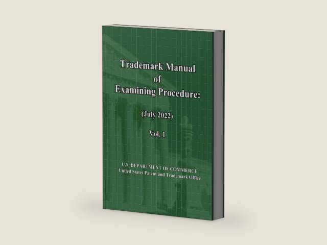 Trademark Manual of Examining Procedure (July 2022): Vol. 1: TMEP (Jul 2022) by United States Patent and Trademark Office | barcode:9798841383703 | source:'9798841383703-right-three-quarter.jpg