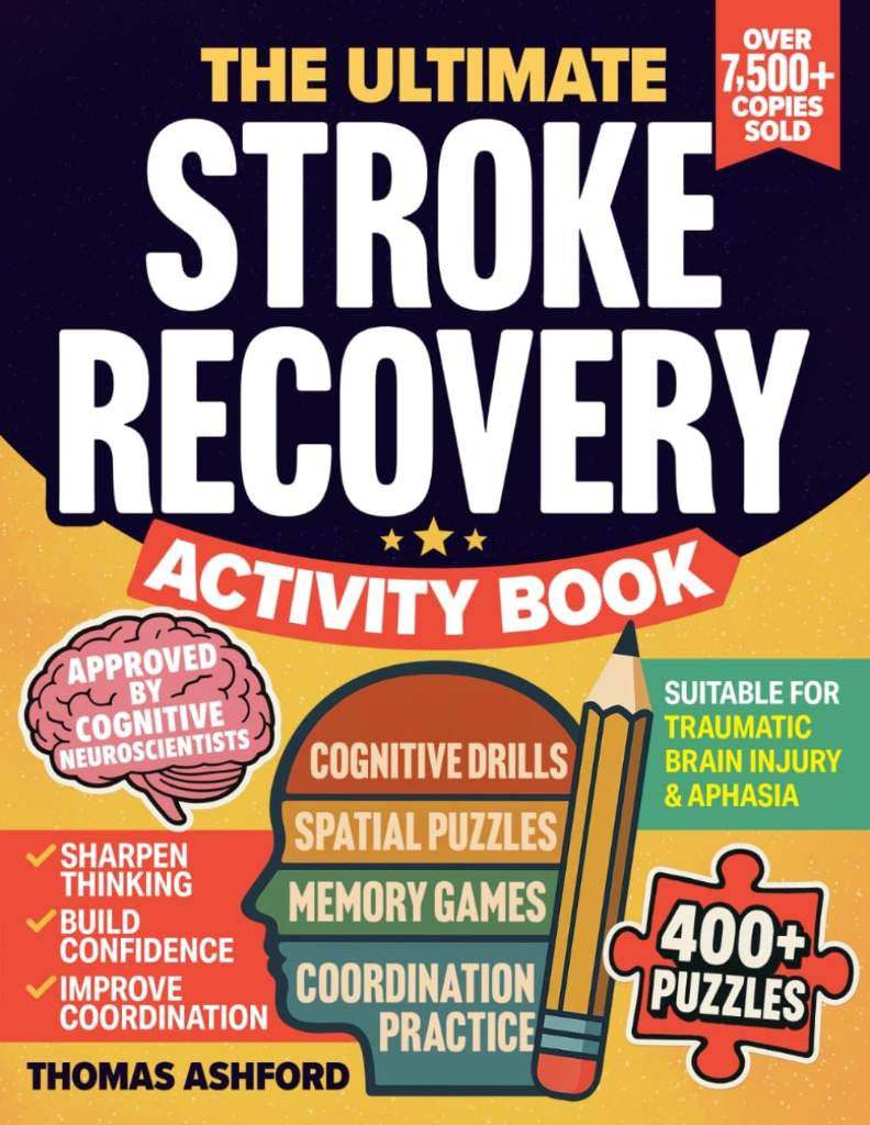 The Ultimate Stroke Recovery Activity Book by Thomas Ashford | barcode:9798847300643 | source:'9798847300643.jpg