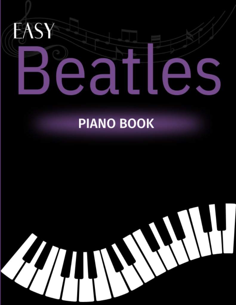 Easy Beatles Piano Book: 35 Songs You Should Play on the Piano by Jeffrey D Robinson | barcode:9798850170523 | source:'9798850170523.jpg