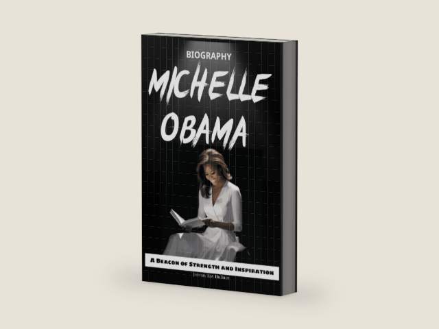 MICHELLE OBAMA BIOGRAPHY: A Beacon of Strength and Inspiration by Jeremy Ray Hulburt | barcode:9798851236273 | source:'9798851236273-right-three-quarter.jpg