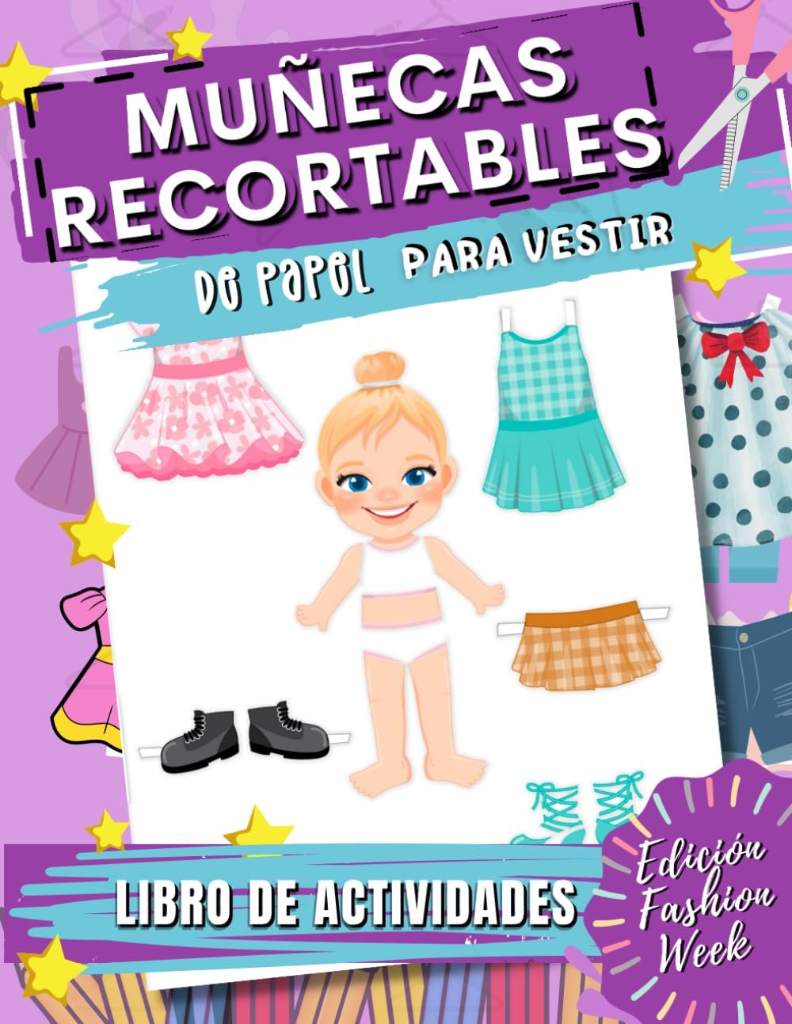 Muñecas Recortables de Papel para Vestir: Libro de Recortables Niñas Muñecas: 9 Muñecas de Papel +100 Ropa y Accesorios: Libro de Actividades - ... Niñas: Edición Fashion Week (Spanish Edition) by Asen Pixart | barcode:9798862079128 | source:'9798862079128.jpg