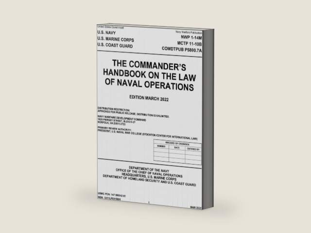 Navy Warfare Publication NWP 1-14M The Commander’s Handbook on the Law of Naval Operations March 2022 by United States Government US Navy | barcode:9798862559361 | source:'9798862559361-right-three-quarter.jpg