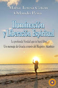 Iluminación y Liberación Espiritual: La profunda Verdad que te hará libre. Un mensaje de Gracia a través del Registro Akáshico (Spanish Edition) by María Teresa Cotón | barcode:9798862606201 | source:'9798862606201.jpg