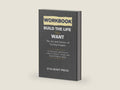 WORKBOOK FOR BUILD THE LIFE YOU WANT: The Art and Science of Getting Happier (An Interactive and Practical Guide to Arthur C. Brooks and Oprah Winfrey’s Book) by STALWART PRESS | barcode:9798862671988 | source:'9798862671988-right-three-quarter.jpg