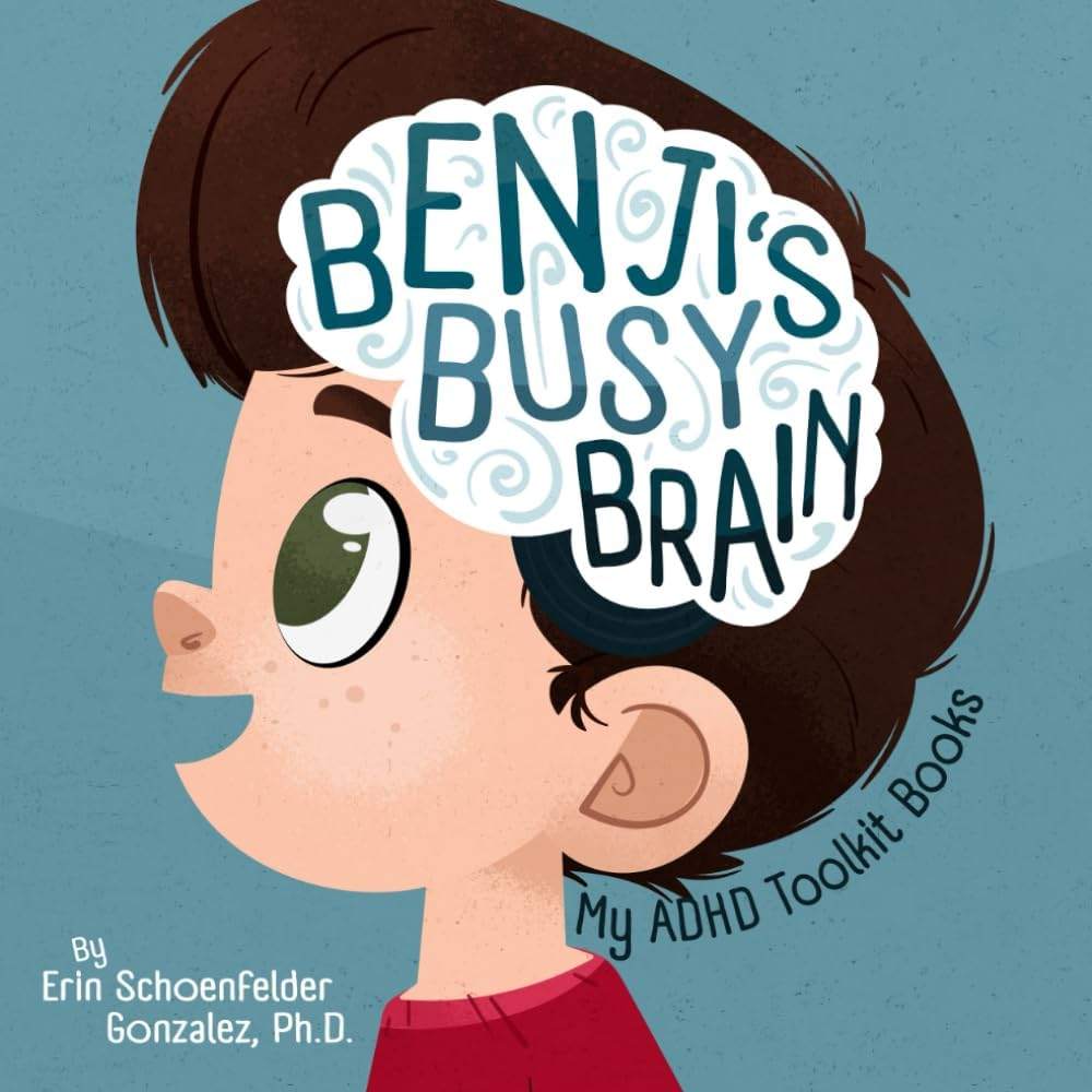 Benji's Busy Brain: My ADHD Toolkit Books by Erin Schoenfelder Gonzalez | barcode:9798863228099 | source:'9798863228099.jpg