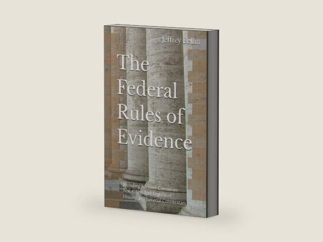 The Federal Rules of Evidence: Including Advisory Committee Notes, Abridged Legislative History, and Editorial Commentary by Jeffrey Bellin | barcode:9798863489667 | source:'9798863489667-right-three-quarter.jpg