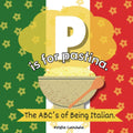 P Is For Pastina: The ABCs Of Being Italian by Krista Candela | barcode:9798864672150 | source:'9798864672150.jpg