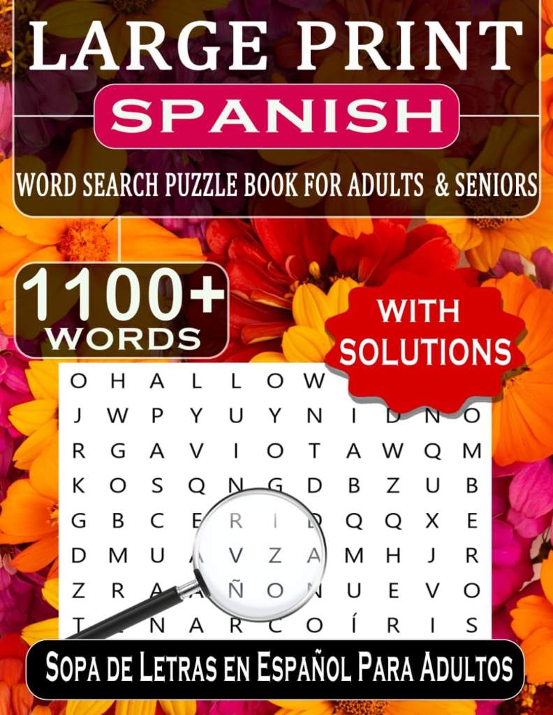 Large Print Spanish Word Search For Adults & Seniors: Spanish Word Search Puzzle Book for Adults and Seniors in Large Print Format with All Solutions ... para adultos mayores) (Spanish Edition) by Luz ES.Publishing | barcode:9798866117710 | source:'9798866117710.jpg