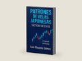 Patrones de Velas Japonesas: Tácticas de Éxito: Lenguaje Silencioso (Spanish Edition) by Luis Risueño Gomez | barcode:9798866407217 | source:'9798866407217-right-three-quarter.jpg