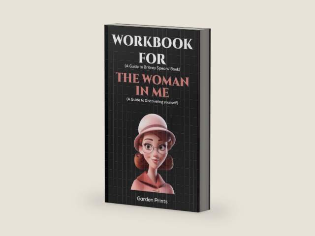 Workbook for The Woman In Me by Britney Spears: A Guide to Discovering Yourself by Garden Prints | barcode:9798868112843 | source:'9798868112843-right-three-quarter.jpg