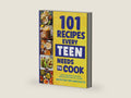 101 Recipes Every Teen Needs To Cook: Quick & Easy Favorite Meals Everyone Will Adore (with Fun Tips & Facts) by Isabella Miller | barcode:9798870710693 | source:'9798870710693-right-three-quarter.jpg
