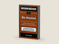 Workbook For Be Healed: A Guide to Encountering the Powerful Love of Jesus in Your Life by Laura Reads | barcode:9798876064523 | source:'9798876064523-right-three-quarter.jpg