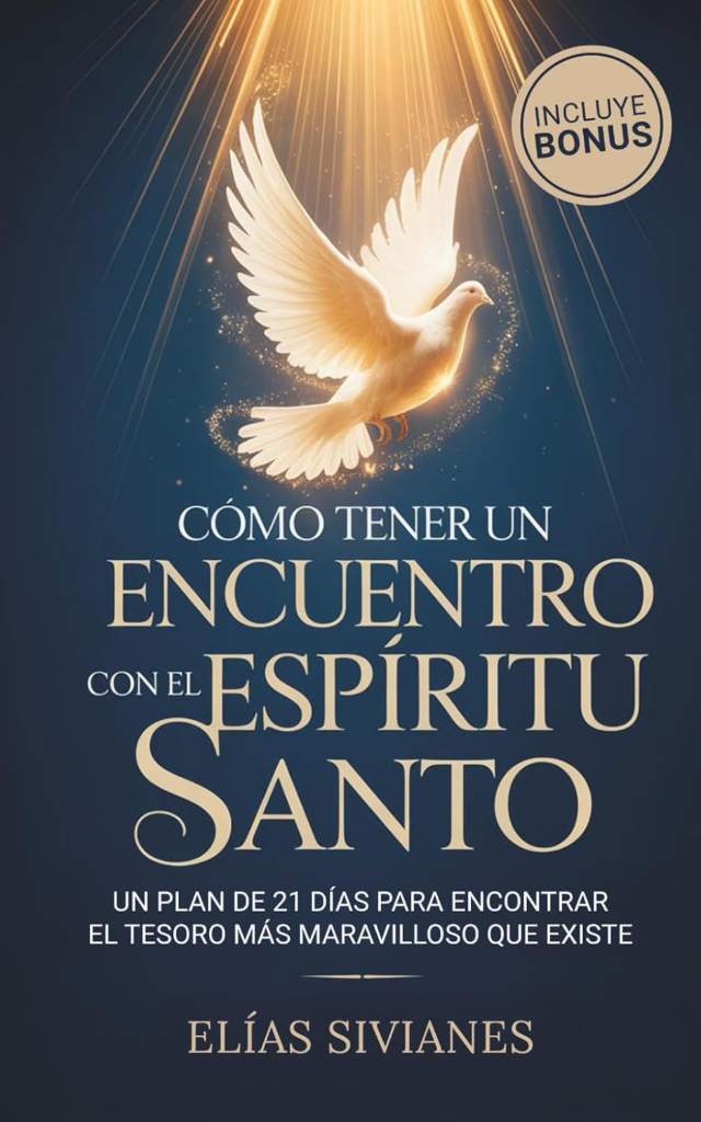 CÓMO TENER UN ENCUENTRO CON EL ESPÍRITU SANTO: Un plan de 21 días para encontrar el tesoro más maravilloso que existe (Vida En El Espíritu) (Spanish Edition) by Elías Sivianes | barcode:9798876764409 | source:'9798876764409.jpg